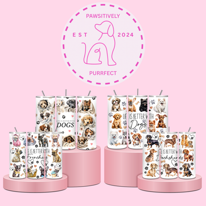 Life is Better Themed Thermal Stainless Steel Tumbler 20oz - Dogs | Pet Gifts For Humans | Choose Design
