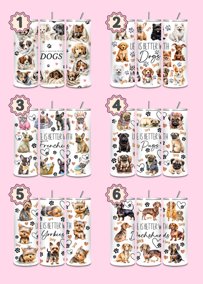 Life is Better Themed Thermal Stainless Steel Tumbler 20oz - Dogs | Pet Gifts For Humans | Choose Design
