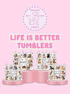 Life is Better Themed Thermal Stainless Steel Tumbler 20oz - Dogs | Choose Design