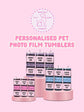 Personalised Pet Photo Film Thermal Stainless Steel Tumbler 20oz